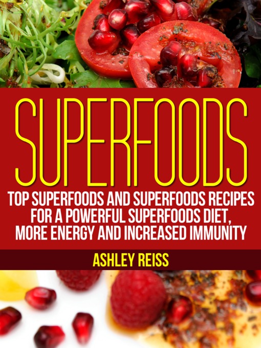 Title details for Superfoods by Ashley Reiss - Available